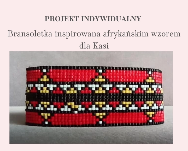 Bransoletka - afrykański wzór - projekt indywidualny